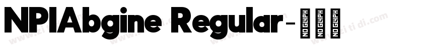 NPIAbgine Regular字体转换 NPIAbgine Regular字体转换